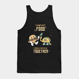 Comfort Food Bring People Together Burger & Taco Funny T-Shirt Tank Top